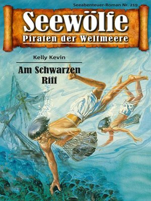 cover image of Seewölfe--Piraten der Weltmeere 219